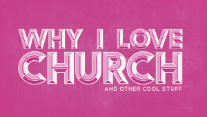 Why_I_Love_my_Church(brand)